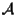 $\cal{A}$